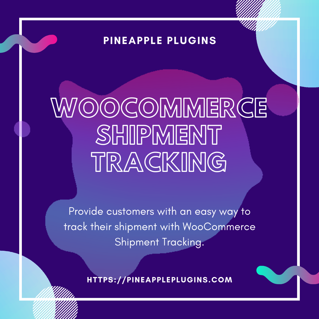 woocommerce-shipment-tracking-pineapple-plugins