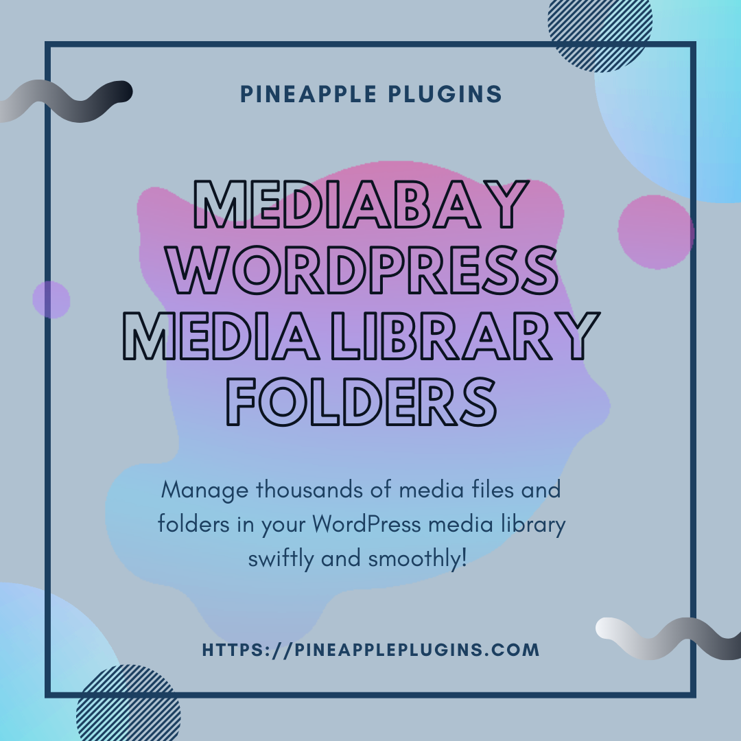 mediabay-wordpress-media-library-folders-pineapple-plugins