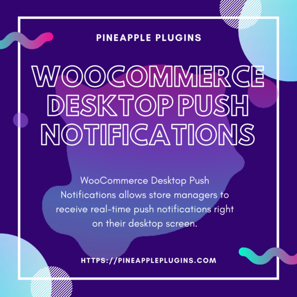 WooCommerce Desktop Push Notifications